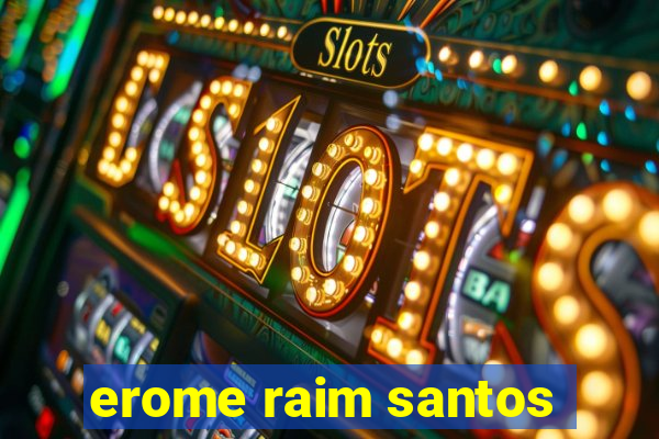 erome raim santos